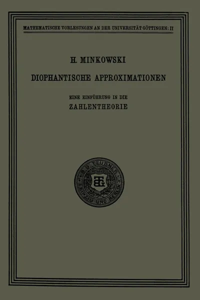 Обложка книги Diophantische Approximationen. Eine Einfuhrung in Die Zahlentheorie, Hermann Minkowski