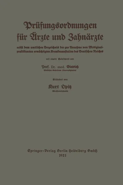 Обложка книги Leitfaden Der Prufungsordnungen Fur Arzte Und Zahnarzte. Nebst Dem Amtlichen Verzeichnis Der Zur Annahme Von Medizinalpraktikanten Ermachtigten Kranke, Kurt Opitz, Eduard Dietrich