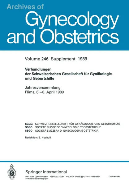 Обложка книги Verhandlungen Der Schweizerischen Gesellschaft Fur Gynakologie Und Geburtshilfe. Jahresversammlung Flims, 6.-8. April 1989, H. Schneider, C. Kind, E. E. Petersen