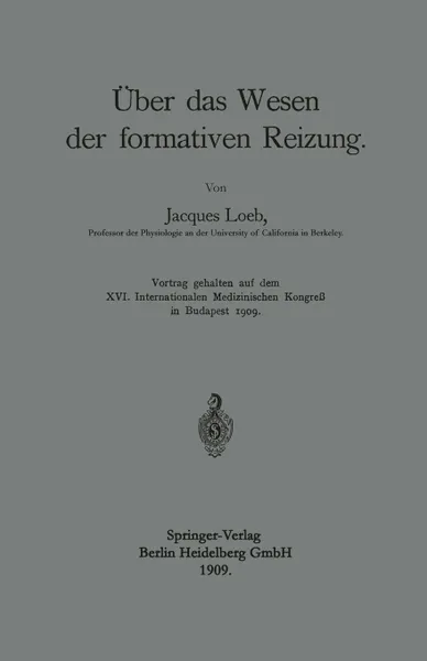 Обложка книги Uber Das Wesen Der Formativen Reizung, Jacques Loeb