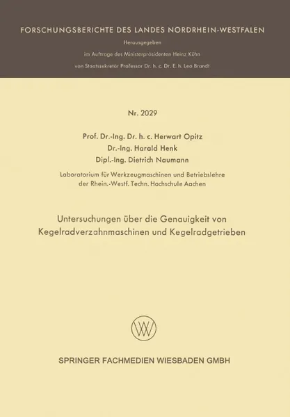 Обложка книги Untersuchungen uber die Genauigkeit von Kegelradverzahnmaschinen und Kegelradgetrieben, Herwart Opitz