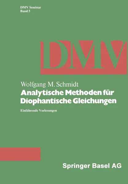 Обложка книги Analytische Methoden Fa1/4r Diophantische Gleichungen. Einfa1/4hrende Vorlesungen, W. M. Schmidt