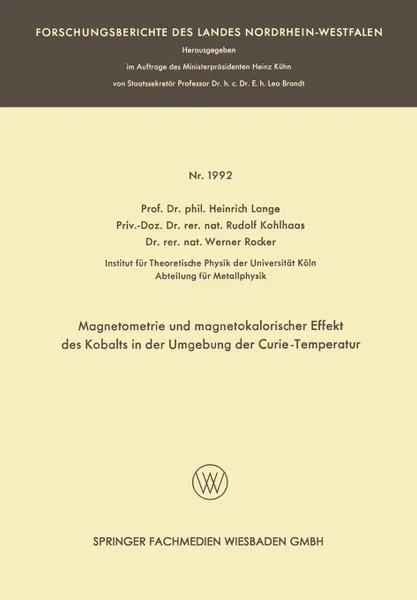 Обложка книги Magnetometrie Und Magnetokalorischer Effekt Des Kobalts in Der Umgebung Der Curie-Temperatur, Heinrich Lange