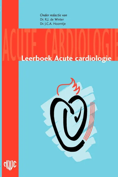 Обложка книги Leerboek Acute cardiologie, R.J. Winter, J.C.A. Hoorntje