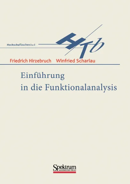 Обложка книги Einfuhrung in die Funktionalanalysis, Friedrich Hirzebruch, Winfried Scharlau