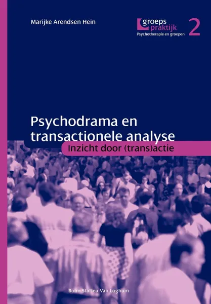 Обложка книги Psychodrama en transactioneleanalyse, F.M. Arendsen Hein, H.P. Gilhuis, T.A.E. Hoijtink