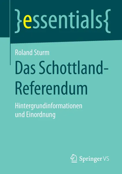 Обложка книги Das Schottland-Referendum. Hintergrundinformationen und Einordnung, Roland Sturm