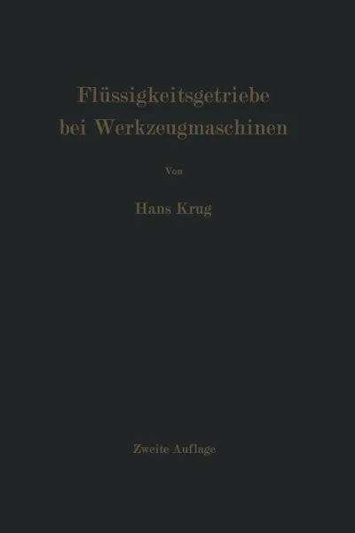 Обложка книги Flussigkeitsgetriebe Bei Werkzeugmaschinen, H. Krug