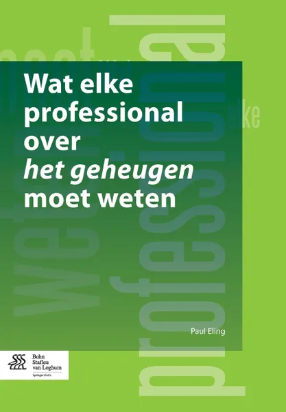 Обложка книги Wat elke professional over het geheugen moet weten, P.A.T.M. Eling