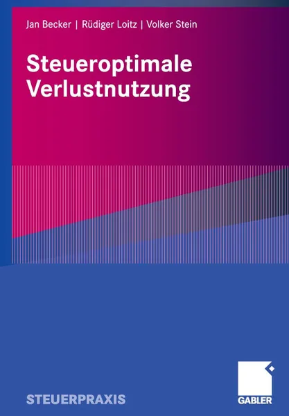 Обложка книги Steueroptimale Verlustnutzung, Jan Becker, Rüdiger Loitz, Volker Stein