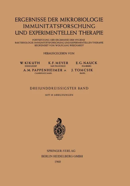 Обложка книги Ergebnisse Der Mikrobiologie Immunitatsforschung Und Experimentellen Therapie. Fortsetzung Der Ergebnisse Der Hygiene Bakteriologie.Immunitatsforschun, W. Kikuth, K. F. Meyer, E. G. Nauck