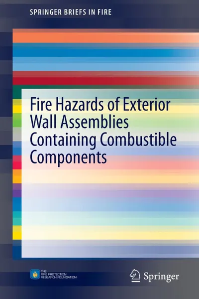 Обложка книги Fire Hazards of Exterior Wall Assemblies Containing Combustible Components, Nathan White, Michael Delichatsios
