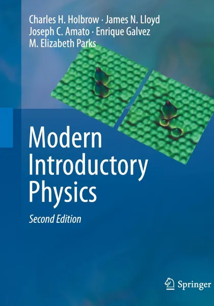Обложка книги Modern Introductory Physics, Charles H. Holbrow, James N. Lloyd, Joseph C. Amato