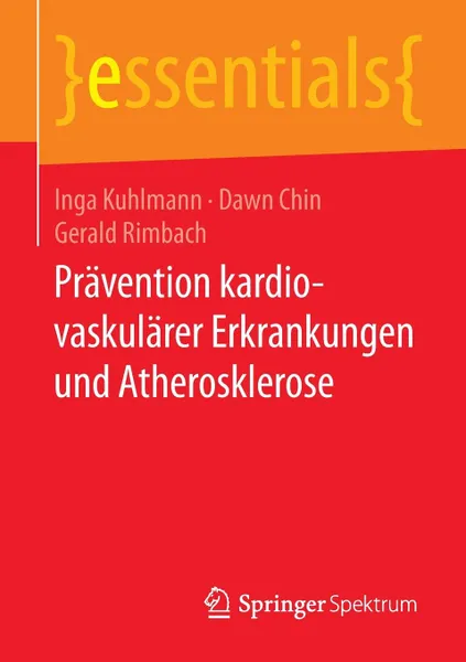 Обложка книги Pravention kardiovaskularer Erkrankungen und Atherosklerose, Inga Kuhlmann, Dawn Chin, Gerald Rimbach