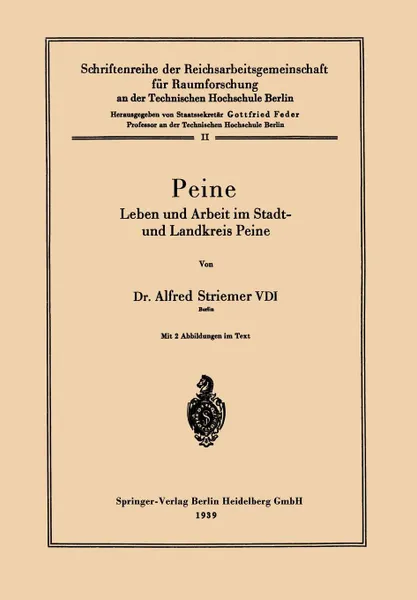 Обложка книги Peine. Leben Und Arbeit Im Stadt- Und Landkreis Peine, Alfred Striemer, Reichsarb -Gem F Raumforsch A D Techn Ho, Reichsarb -Gem F. Raumforsch a. D. Tech