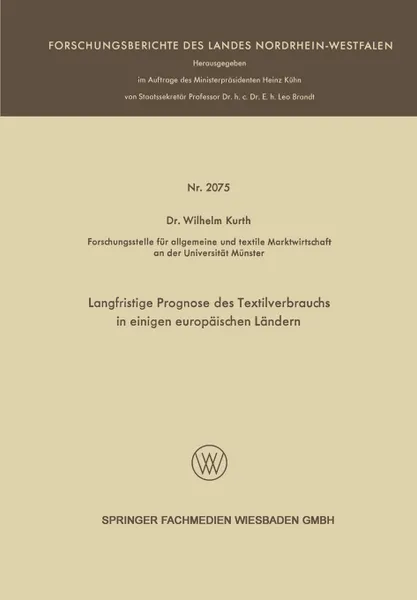 Обложка книги Langfristige Prognose Des Textilverbrauchs in Einigen Europaischen Landern, Wilhelm Kurth