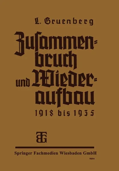 Обложка книги Zusammenbruch Und Wiederaufbau 1918-1935, Leo Grunberg