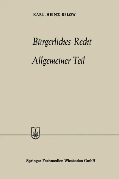 Обложка книги Burgerliches Recht Allgemeiner Teil, Karl-Heinz Below