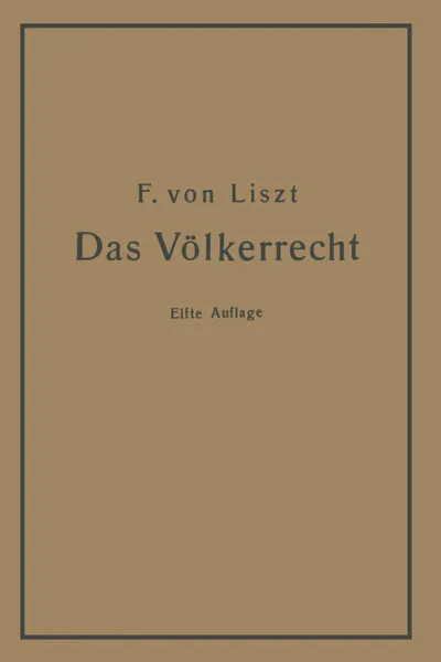 Обложка книги Das Volkerrecht. Systematisch Dargestellt, Franz Von Liszt