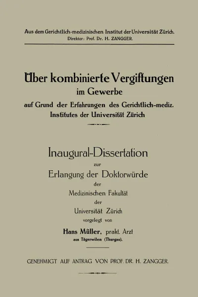 Обложка книги Ueber Kombinierte Vergiftungen Im Gewerbe Auf Grund Der Erfahrungen Des Gerichtlich-Mediz. Institutes Der Universitat Zurich, Hans Muller