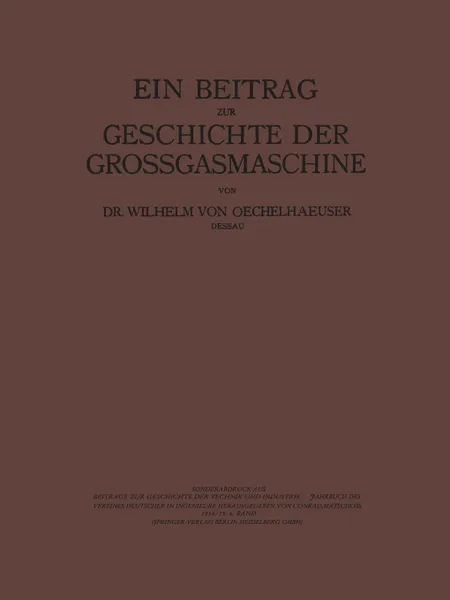 Обложка книги Ein Beitrag Zur Geschichte Der Grossgasmaschine, Conrad Matschoss, Wilhelm Oechelhaeusser