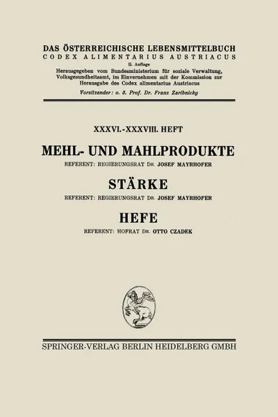 Обложка книги Mehl- Und Mahlprodukte. Starke. Hefe, Josef Mayrhofer, Otto Czadek, Architektur Stiftung Osterreich