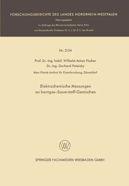 Обложка книги Elektrochemische Messungen an Inertgas-Sauerstoff-Gemischen, Wilhelm Anton Fischer