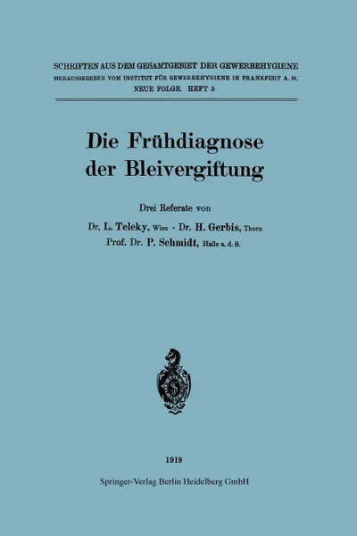 Обложка книги Die Fruhdiagnose Der Bleivergiftung, L. Teleky, Hermann Gerbis, P. Schmidt