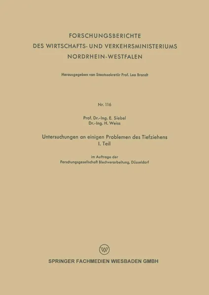 Обложка книги Untersuchungen an Einigen Problemen Des Tiefziehens. I. Teil, E. Siebel, H. Weiss