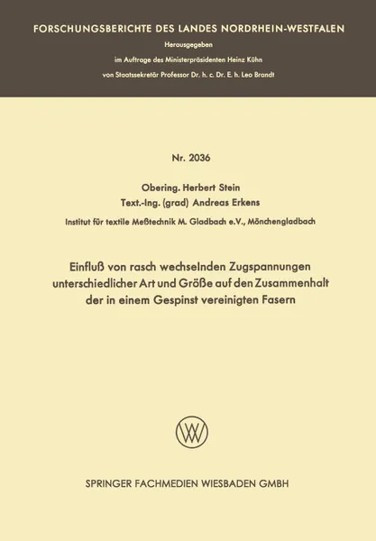Обложка книги Einfluss Von Rasch Wechselnden Zugspannungen Unterschiedlicher Art Und Grosse Auf Den Zusammenhalt Der in Einem Gespinst Vereinigten Fasern, Herbert Stein