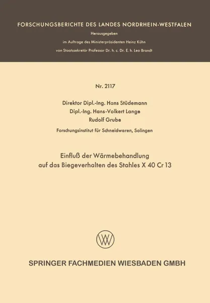 Обложка книги Einfluss Der Warmebehandlung Auf Das Biegeverhalten Des Stahles X 40 Cr 13, Hans Studemann, Hans-Volkert Lange, Rudolf Grube