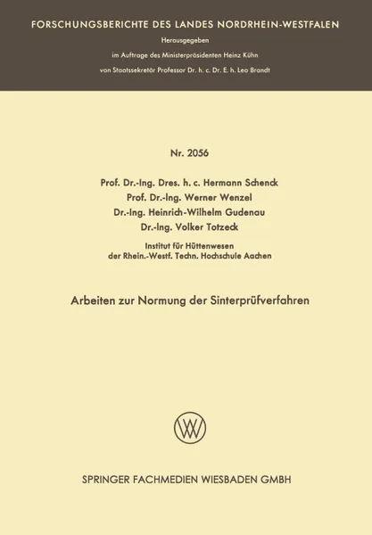 Обложка книги Arbeiten Zur Normung Der Sinterprufverfahren, Hermann Rudolf Schenck, Werner Wenzel, Heinrich-Wilhelm Gudenau