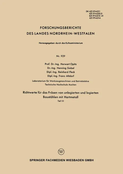 Обложка книги Richtwerte Fur Das Frasen Von Unlegierten Und Legierten Baustahlen Mit Hartmetall. Teil III, Herwart Opitz, Henning Siebel, Reinhard Fleck