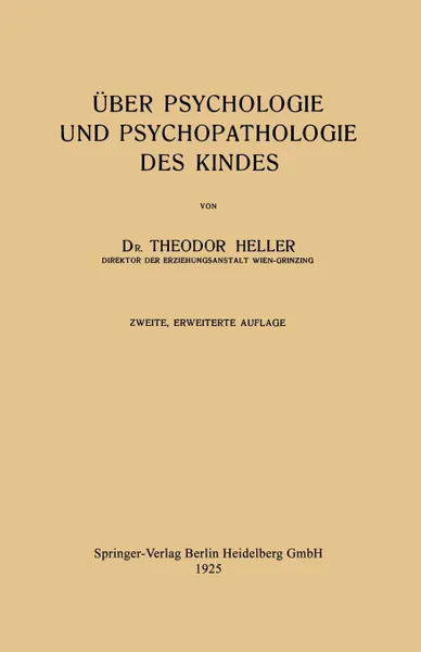 Обложка книги Uber Psychologie Und Psychopathologie Des Kindes, Theodor Heller