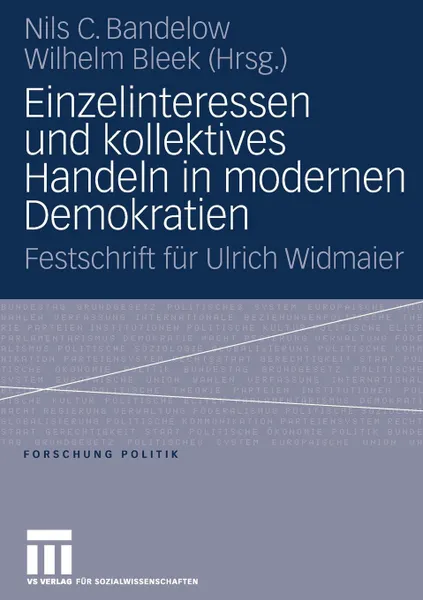 Обложка книги Einzelinteressen und kollektives Handeln in modernen Demokratien. Festschrift fur Ulrich Widmaier, 