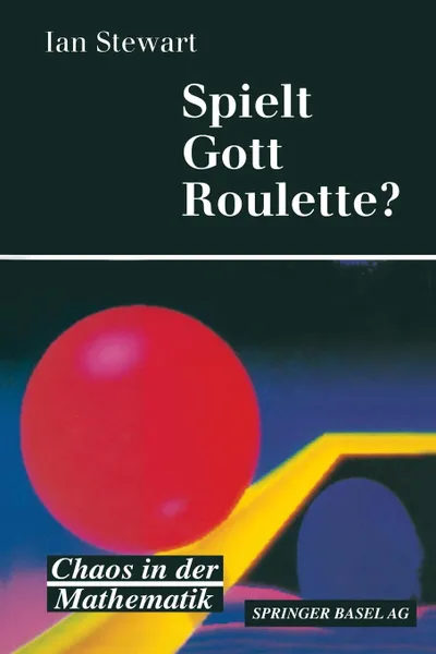 Обложка книги Spielt Gott Roulette?. Chaos in Der Mathematik, Stewart