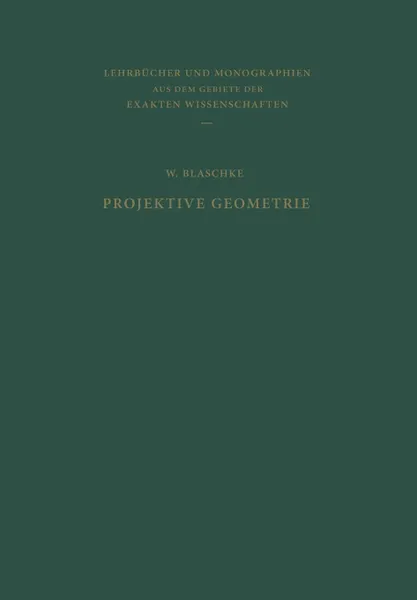 Обложка книги Projektive Geometrie, W. Blaschke