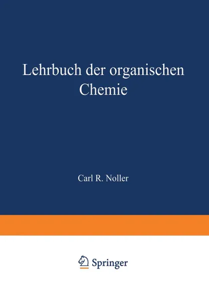 Обложка книги Lehrbuch der Organischen Chemie, C.R. Noller, H. Mayer-Kaupp, S. Stephan