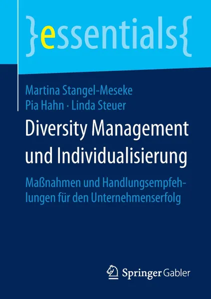 Обложка книги Diversity Management und Individualisierung, Martina Stangel-Meseke, Pia Hahn, Linda Steuer