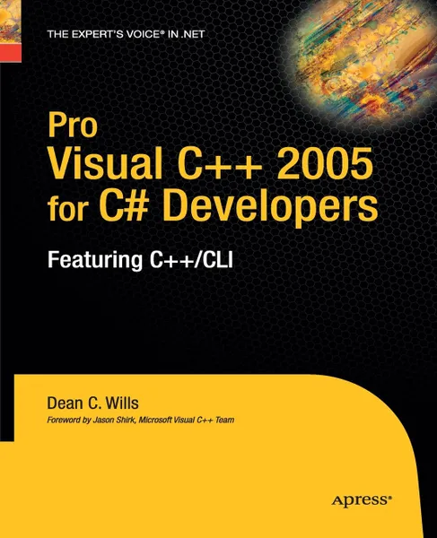 Обложка книги Pro Visual C++ 2005 for C# Developers. Featuring C++/CLI, Dean C. Wills