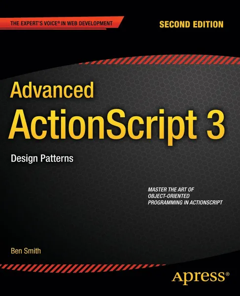 Обложка книги Advanced ActionScript 3. Design Patterns, Ben Smith