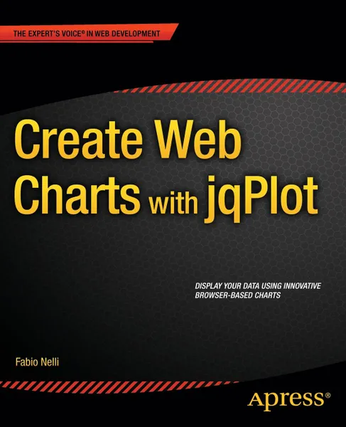 Обложка книги Create Web Charts with jqPlot, Fabio Nelli