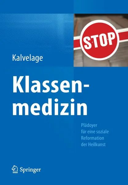 Обложка книги Klassenmedizin. Pladoyer fur eine soziale Reformation der Heilkunst, Bernd Kalvelage