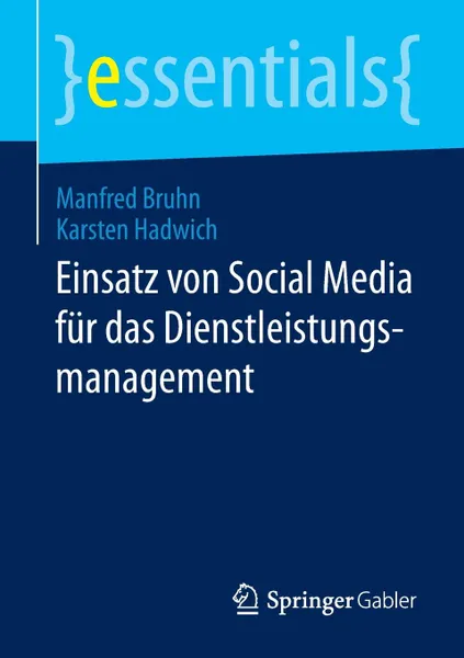Обложка книги Einsatz von Social Media fur das Dienstleistungsmanagement, Manfred Bruhn, Karsten Hadwich