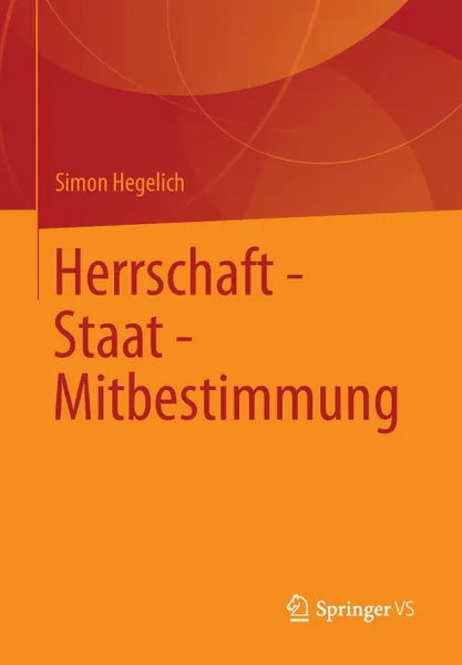 Обложка книги Herrschaft - Staat - Mitbestimmung, Simon Hegelich