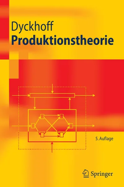 Обложка книги Produktionstheorie. Grundzuge industrieller Produktionswirtschaft, Harald Dyckhoff