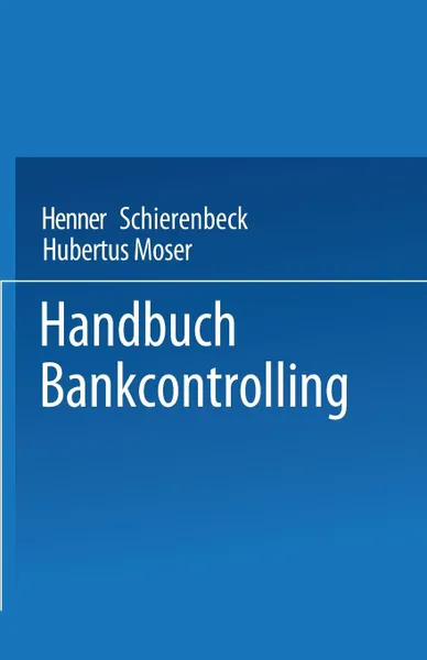 Обложка книги Handbuch Bankcontrolling, Henner Schierenbeck, Hubertus Moser