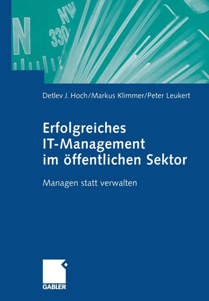 Обложка книги Erfolgreiches IT-Management im offentlichen Sektor. Managen statt verwalten, Detlev J. Hoch, Markus Klimmer, Peter Leukert