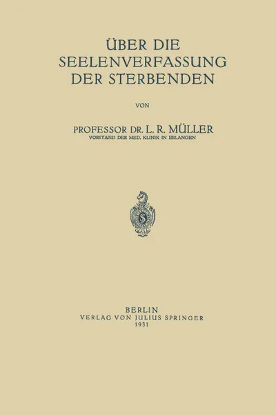 Обложка книги Uber Die Seelenverfassung Der Sterbenden, Ludwig Robert Muller