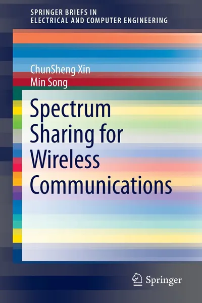 Обложка книги Spectrum Sharing for Wireless Communications, ChunSheng Xin, Min Song